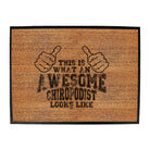 This Is What Awesome Chiropodist - Funny Novelty Doormat