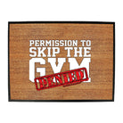 Swps Permission To Skip The Gym Denied - Funny Novelty Doormat