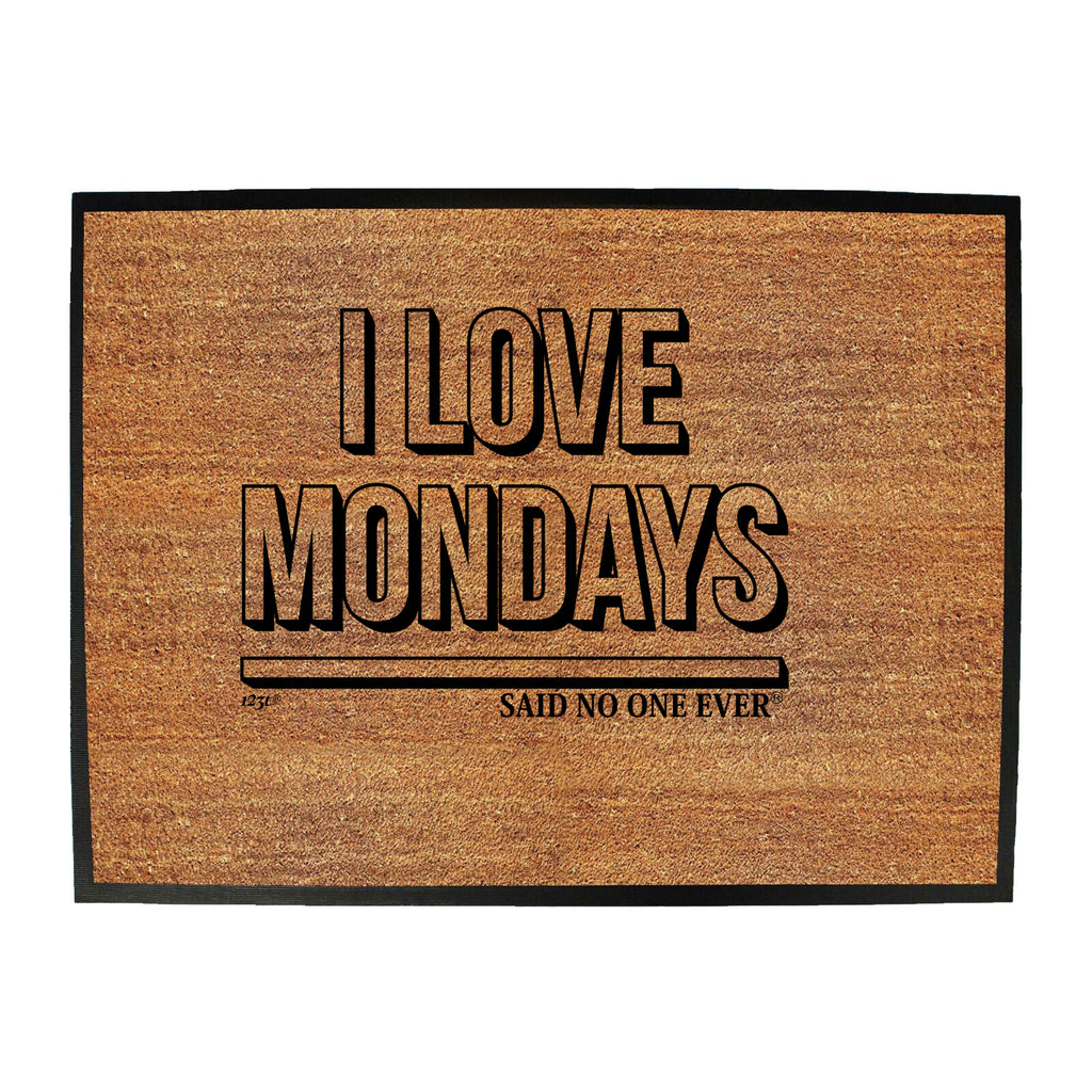 Love Mondays Snoe - Funny Novelty Doormat