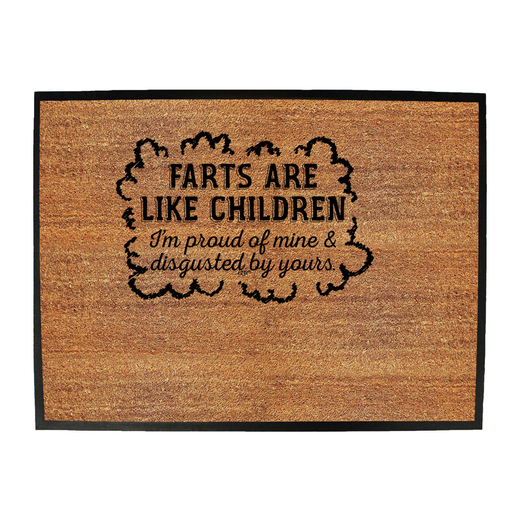Farts Are Like Children - Funny Novelty Doormat