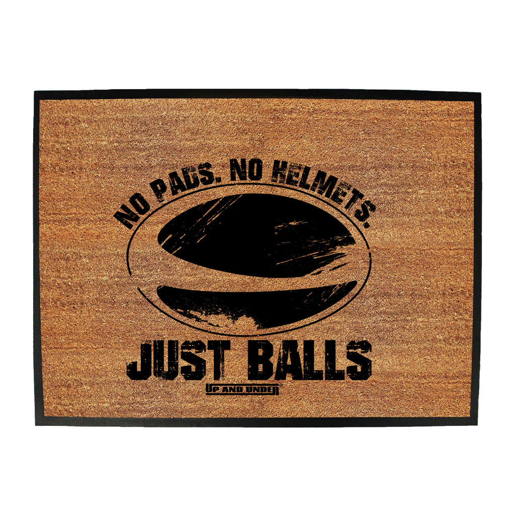 Uau No Pads No Helments Just Balsl - Funny Novelty Doormat
