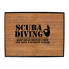 Ow Scuba Diving Keep Friends Close - Funny Novelty Doormat