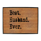 Best Husband Ever - Funny Novelty Doormat