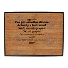 Ive Got Salad For Dinner - Funny Novelty Doormat
