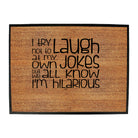 Try Not To Laugh At My Own Jokes - Funny Novelty Doormat