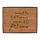 This Is Bob Suggest You Run From Bob White - Funny Novelty Doormat