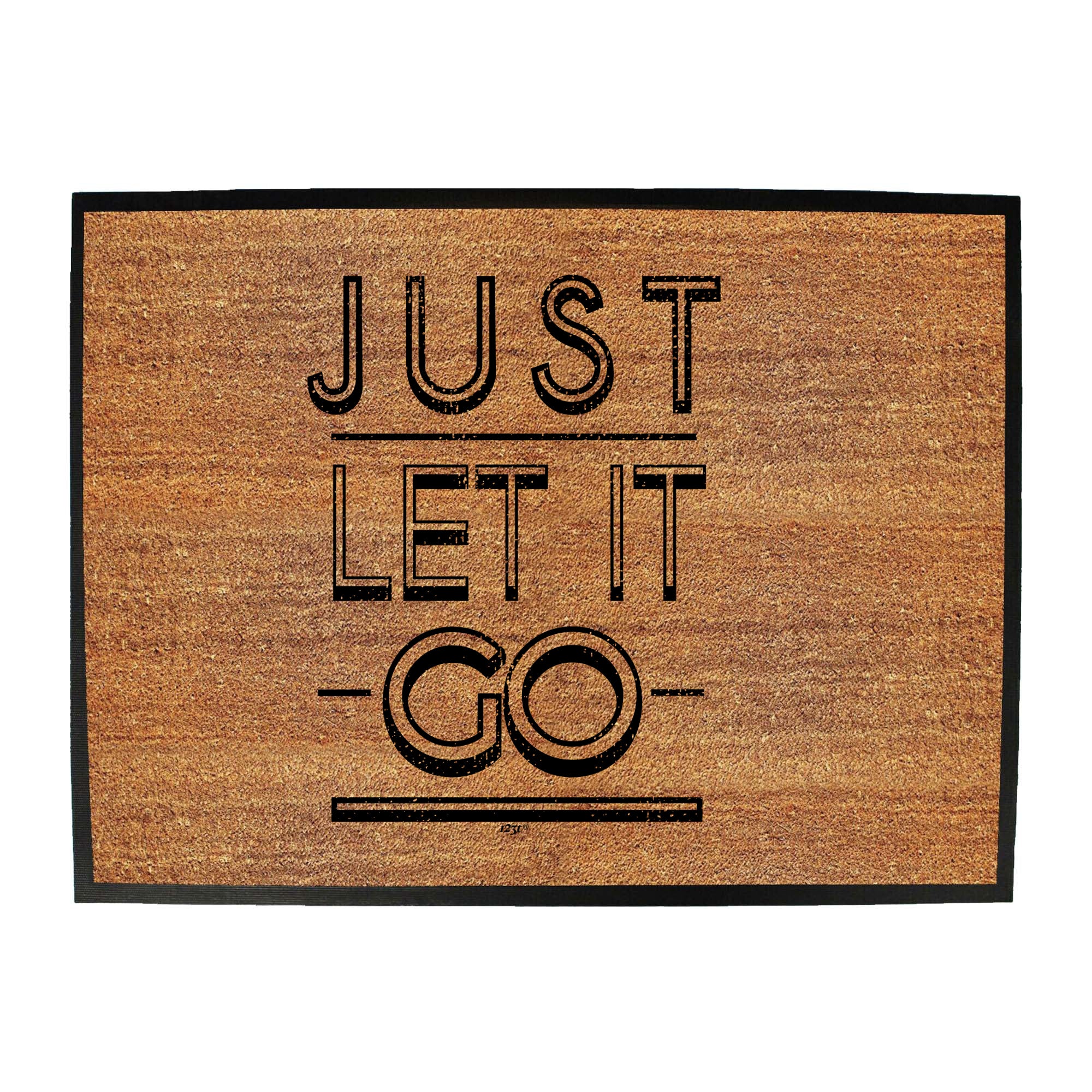 Just Let It Go - Funny Novelty Doormat