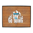 Pm You Lost Me At I Dont Go Skiing - Funny Novelty Doormat
