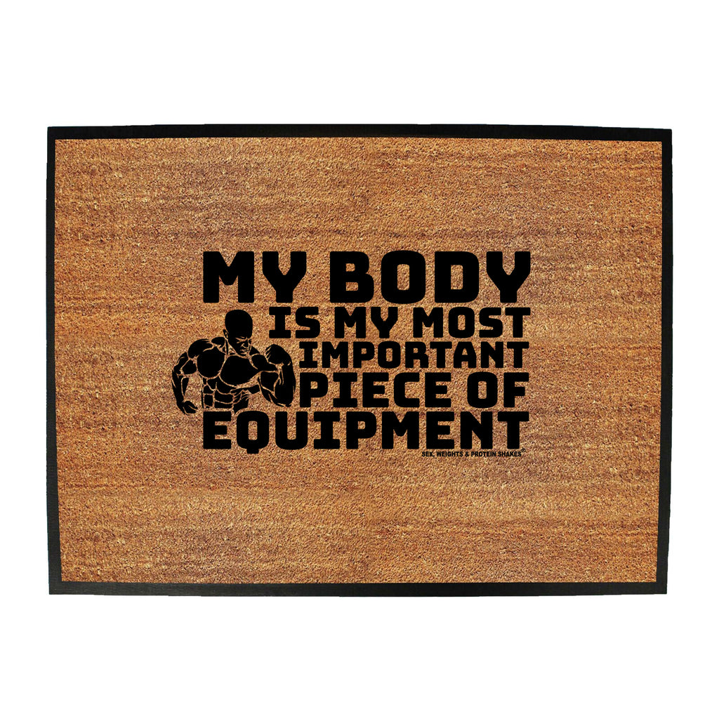 Swps My Body Is My Most Important Piece Of Equipmen - Funny Novelty Doormat