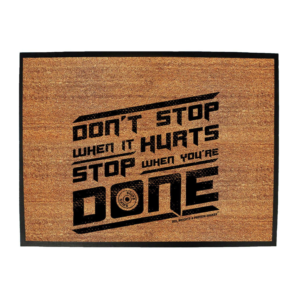 Swps Dont Stop When It Hurts - Funny Novelty Doormat