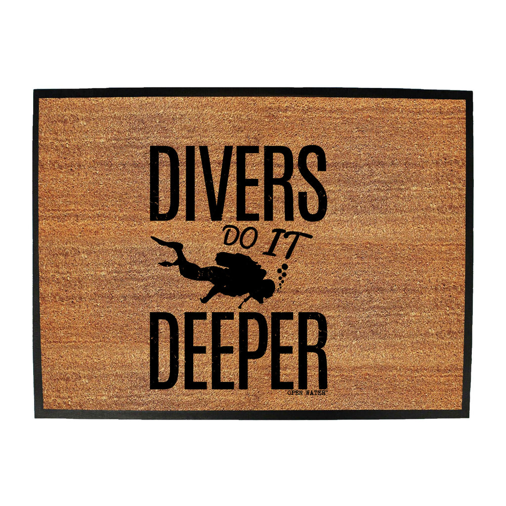 Ow Divers Do It Deeper - Funny Novelty Doormat