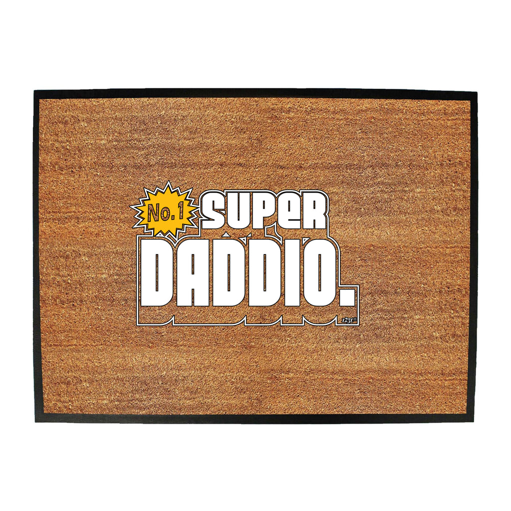 Super Daddio - Funny Novelty Doormat