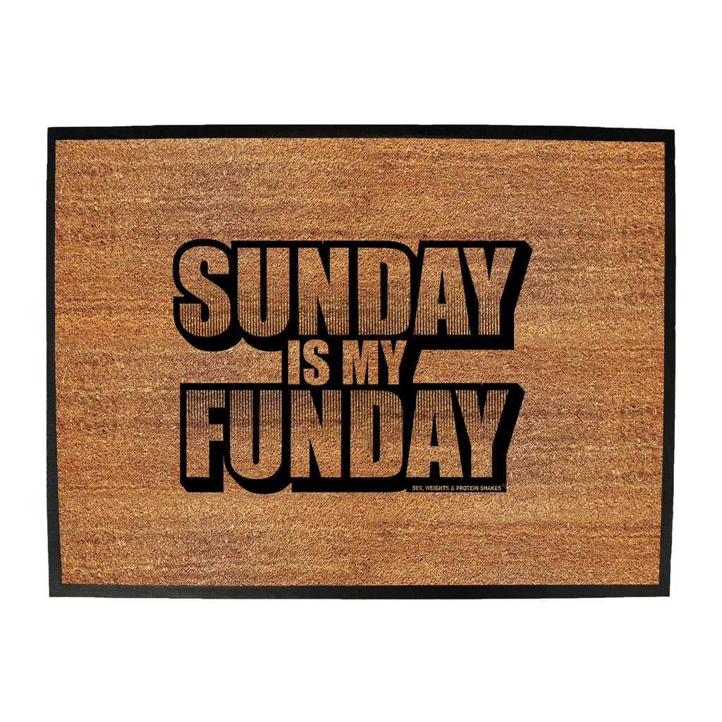 Swps Sunday Is My Funday - Funny Novelty Doormat
