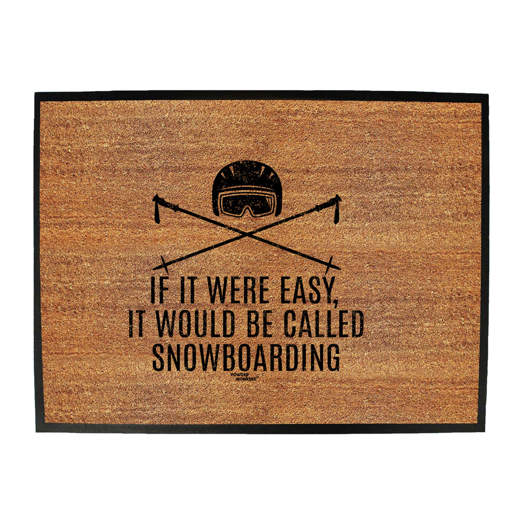 Pm If It Were Easy Called Snowboarding - Funny Novelty Doormat
