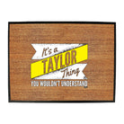 Taylor V2 Surname Thing - Funny Novelty Doormat