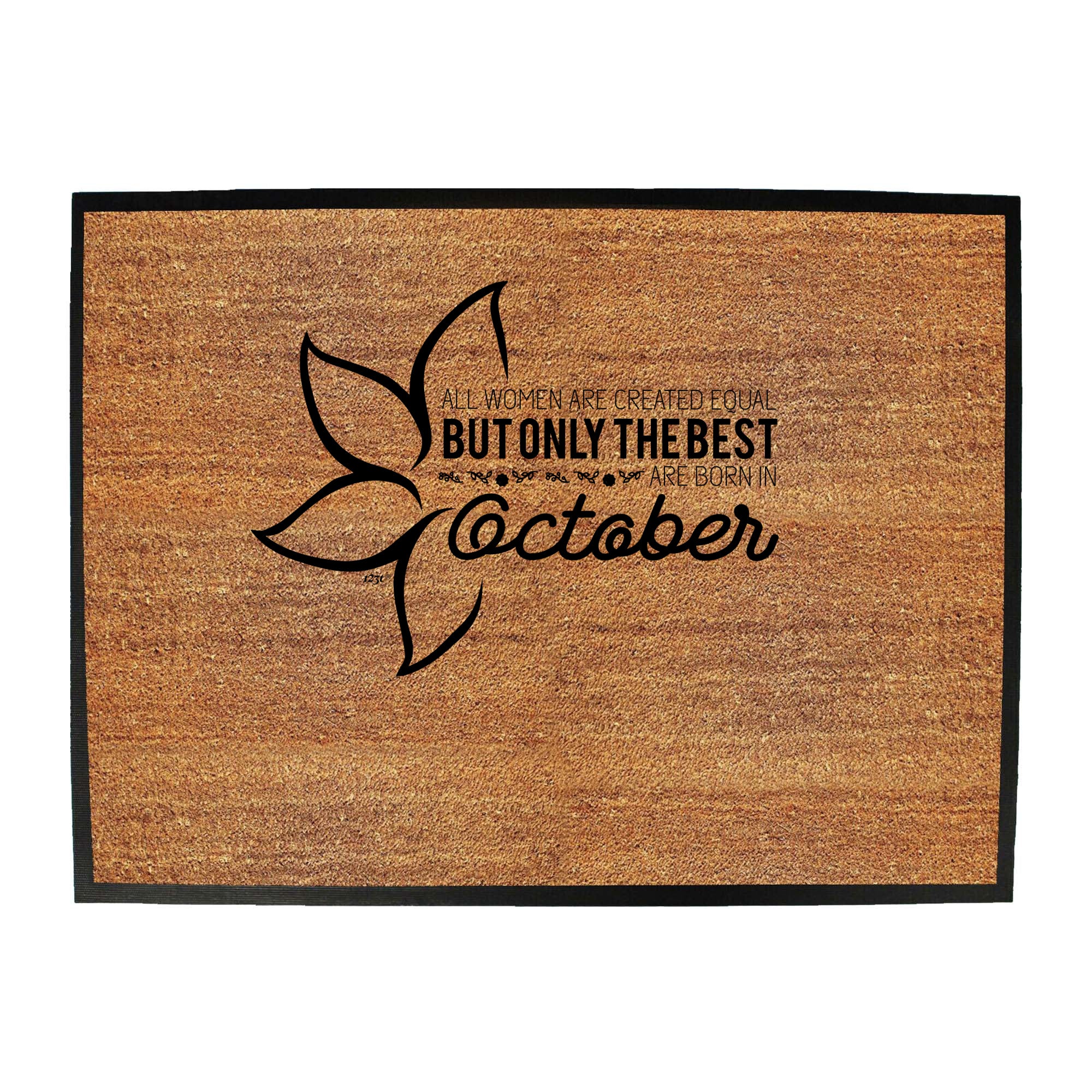 October Birthday All Women Are Created Equal - Funny Novelty Doormat