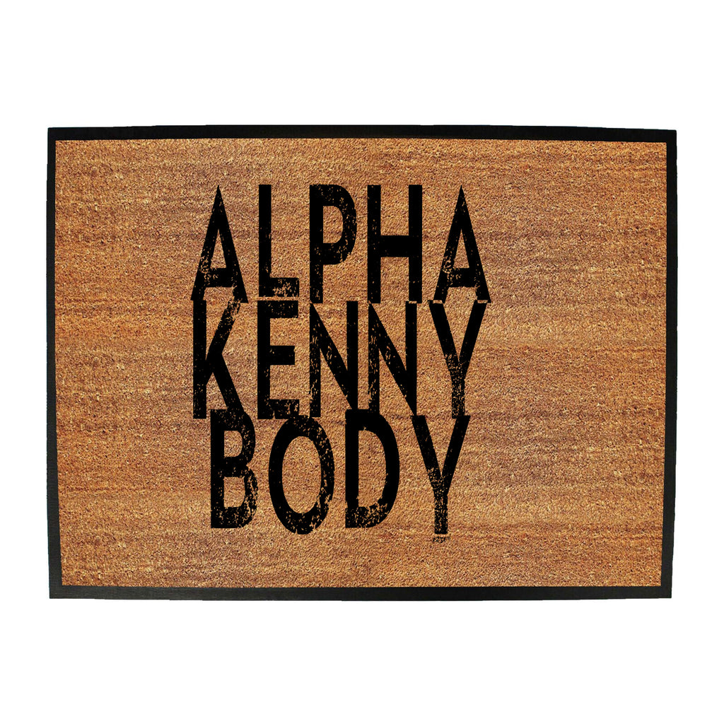 Alpha Kenny Body - Funny Novelty Doormat