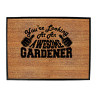 Youre Looking At An Awesome Gardener - Funny Novelty Doormat