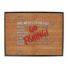 Dw This Weeks To Do List Go Fishing - Funny Novelty Doormat