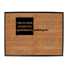 Like To Think Outside The Quadrilateral Parallelogram - Funny Novelty Doormat