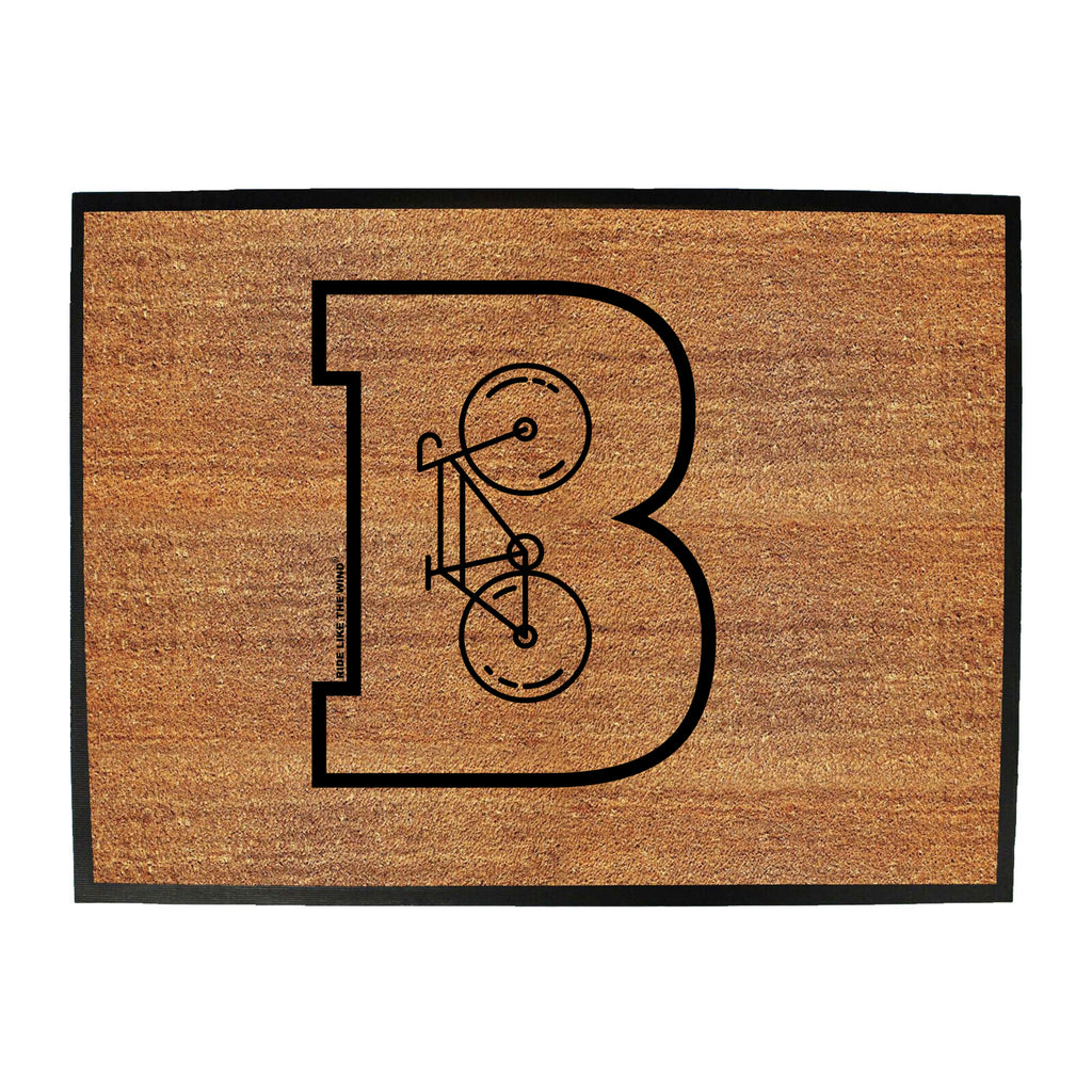 B For Bike Rltw Cycle - Funny Novelty Doormat