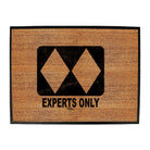 Pm Experts Only - Funny Novelty Doormat