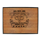 March Aries Birthday All Men Are Created Equal - Funny Novelty Doormat