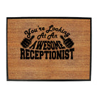 Youre Looking At An Awesome Receptionist - Funny Novelty Doormat