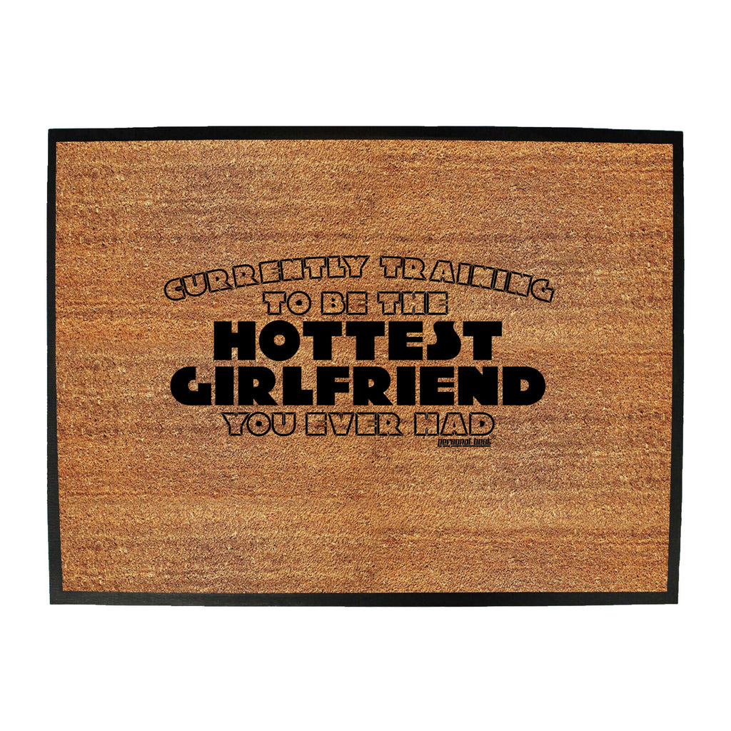 Pb Currently Training To Be The Hottest Girlfriend - Funny Novelty Doormat
