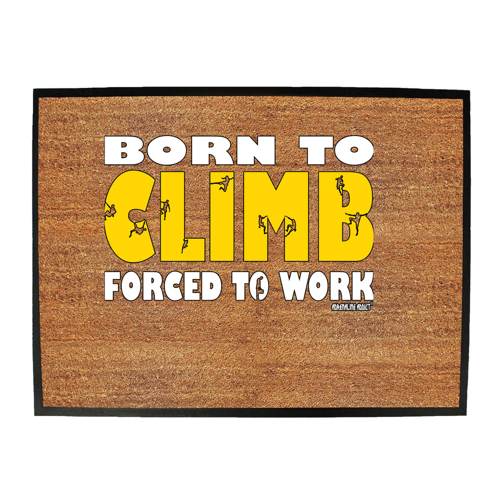 Aa Born To Climb - Funny Novelty Doormat