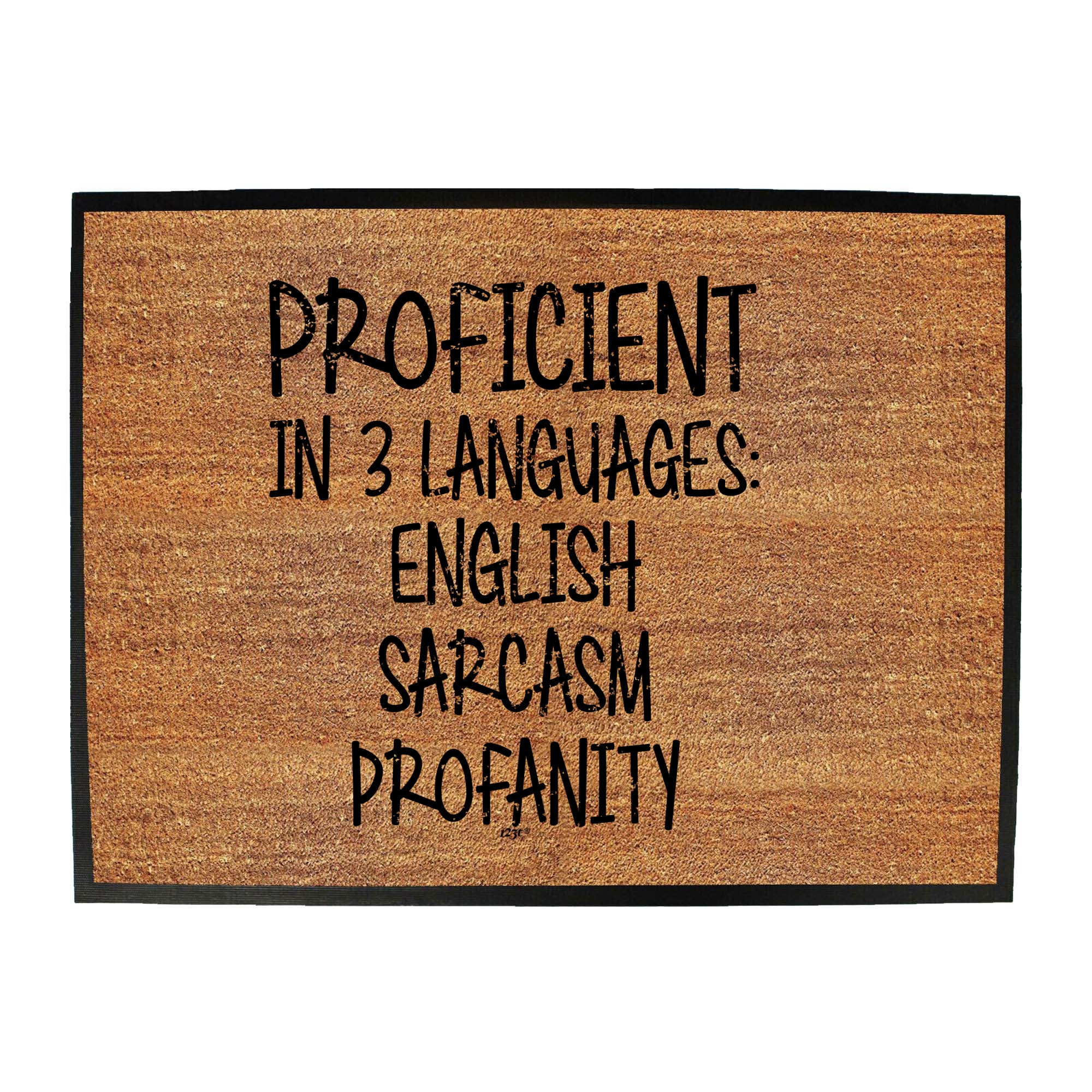 Proficient In 3 Languages English Sarcasm Profanity - Funny Novelty Doormat