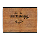 Dw Yes I Have A Retirement Plan Fishing - Funny Novelty Doormat