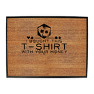 Bought This With Your Money Poker - Funny Novelty Doormat