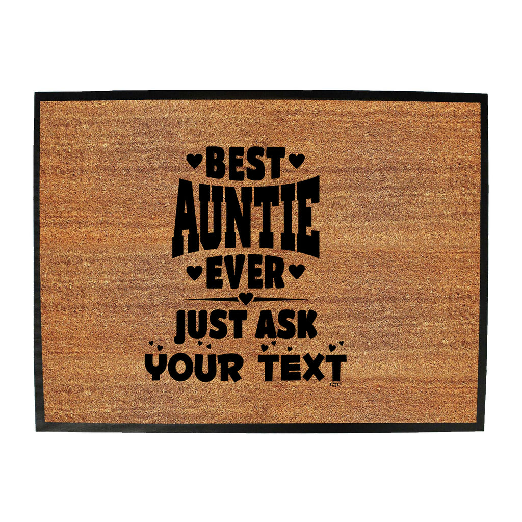 Best Auntie Ever Just Ask Your Text Personalised - Funny Novelty Doormat
