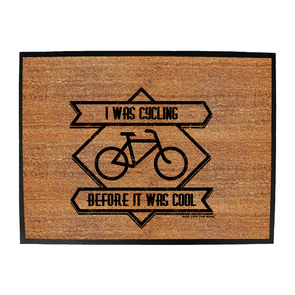 Rltw Square I Was Cycling Before It Was Cool - Funny Novelty Doormat