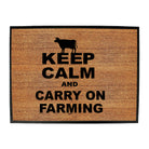 Keep Calm And Carry On Farming - Funny Novelty Doormat