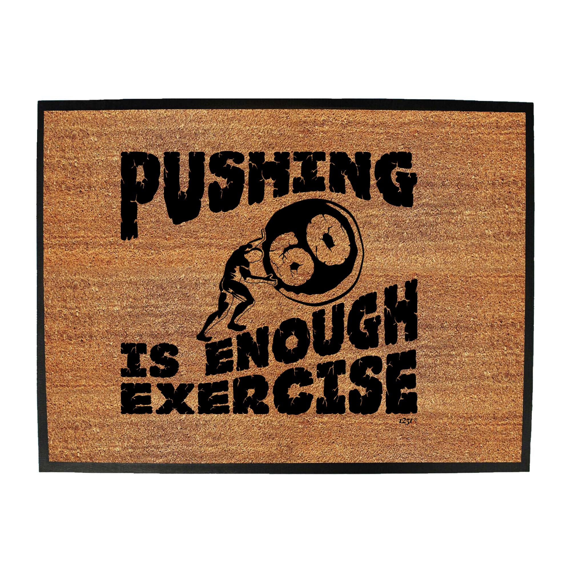 Pushing 60 Is Enough Exercise - Funny Novelty Doormat