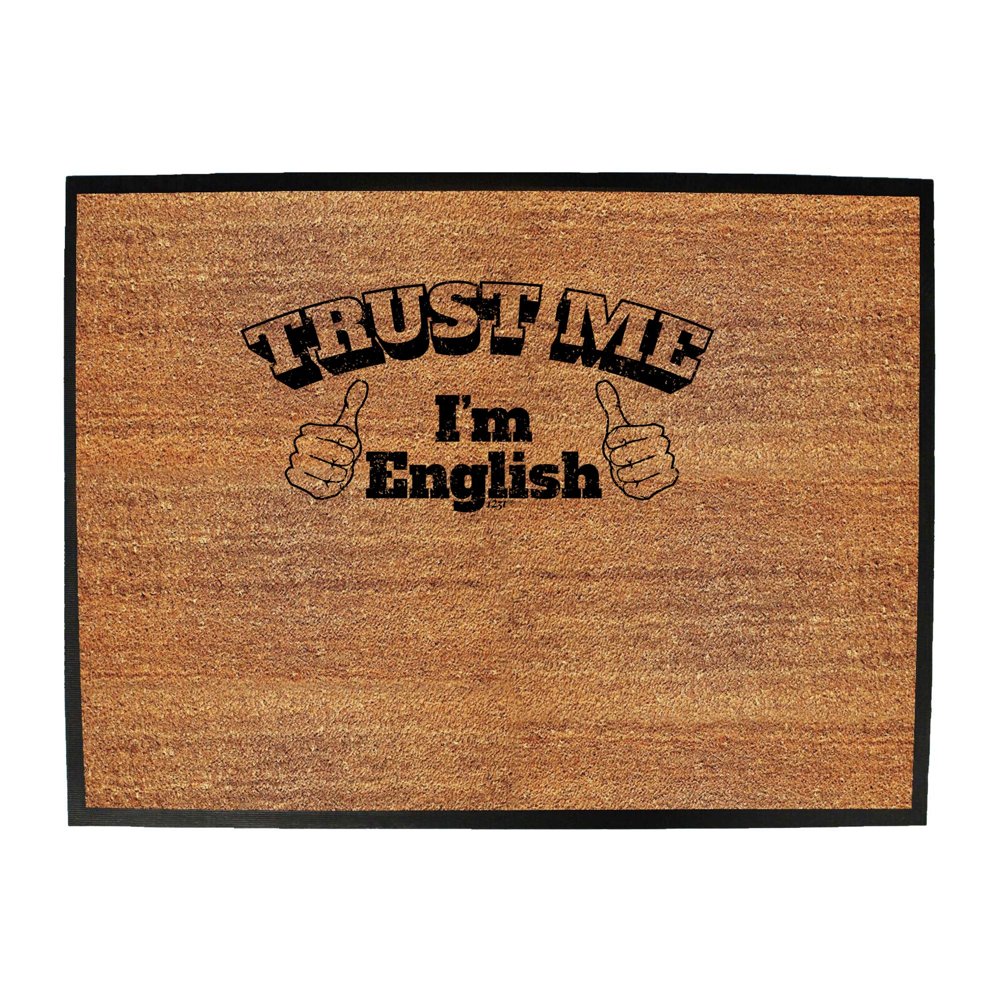Trust Me Im English - Funny Novelty Doormat