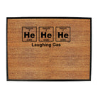 He He He Laughing Gas Element - Funny Novelty Doormat