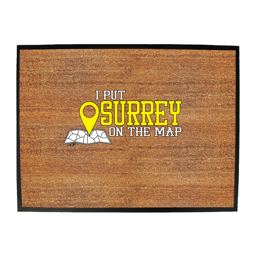 Put On The Map Surrey - Funny Novelty Doormat