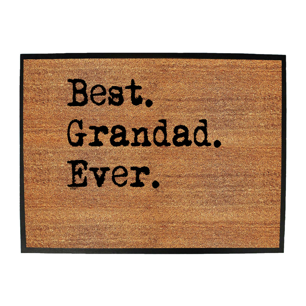 Best Grandad Ever - Funny Novelty Doormat