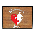 All You Need Is Love Jigsaw - Funny Novelty Doormat