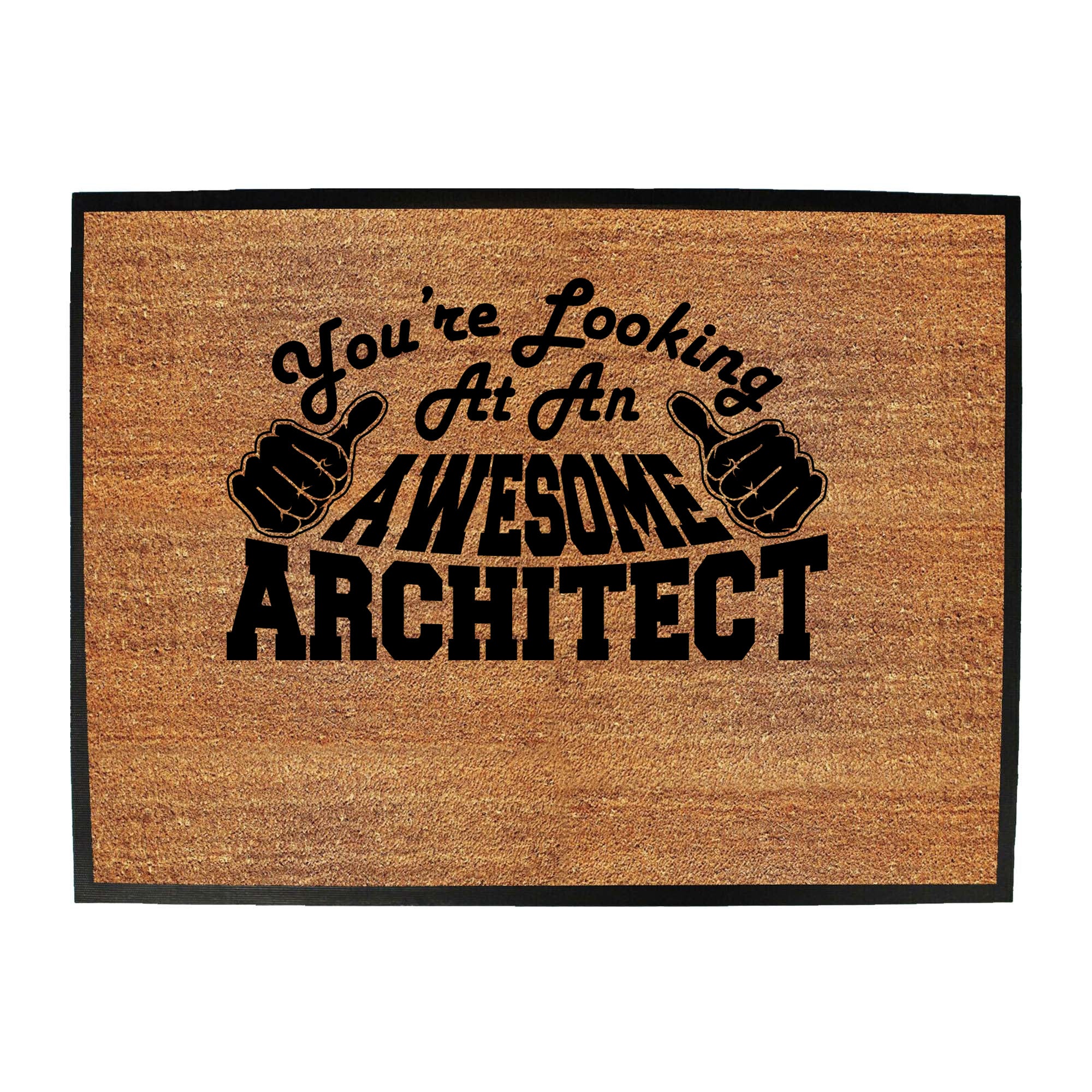 Youre Looking At An Awesome Architect - Funny Novelty Doormat