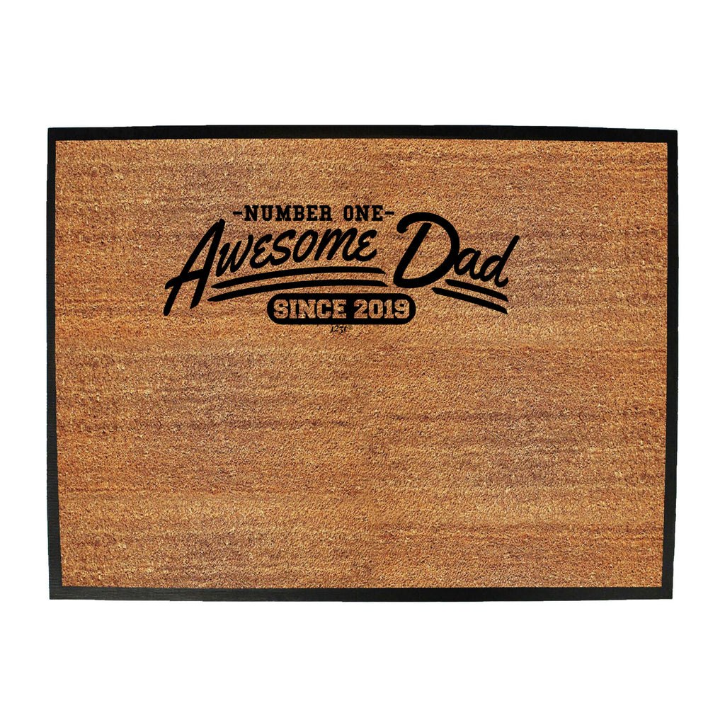 Awesome Dad Since 2019 - Funny Novelty Doormat