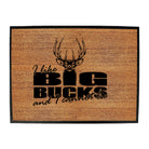 Like Big Bucks - Funny Novelty Doormat