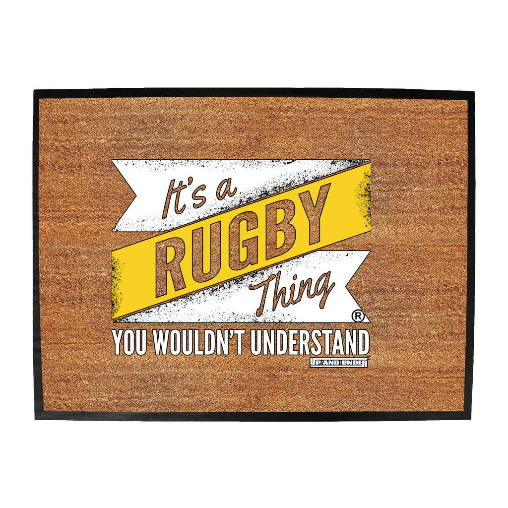 Uau Its A Rugby Thing - Funny Novelty Doormat