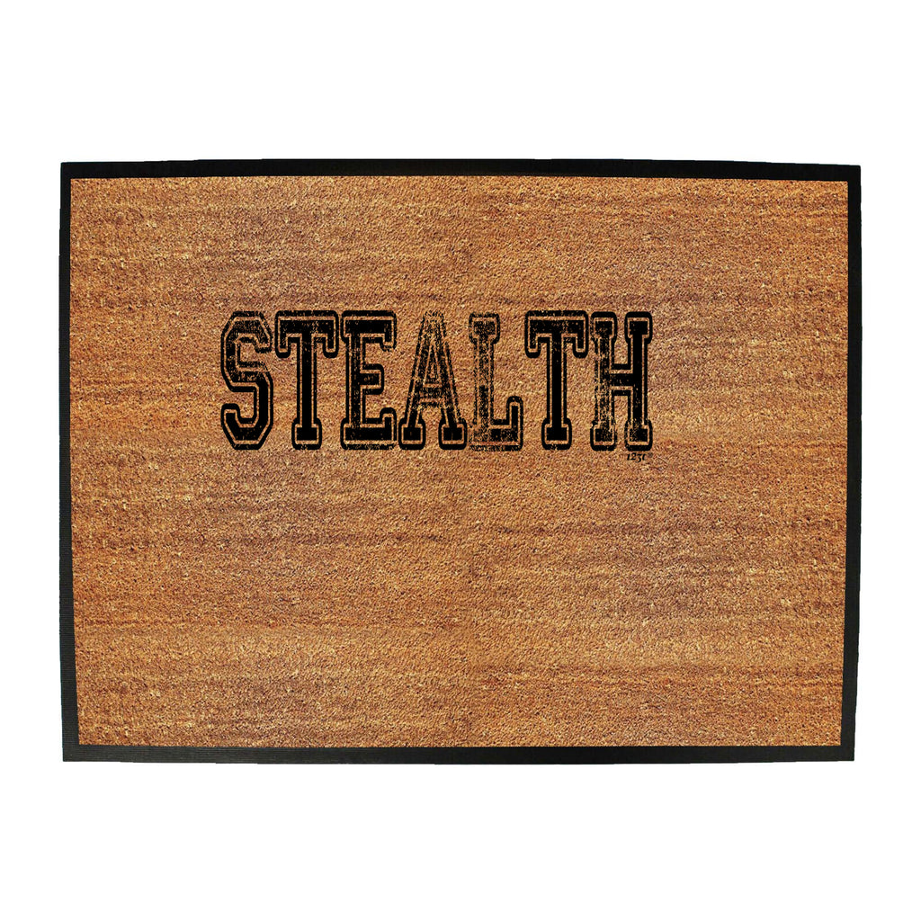 Stealth - Funny Novelty Doormat