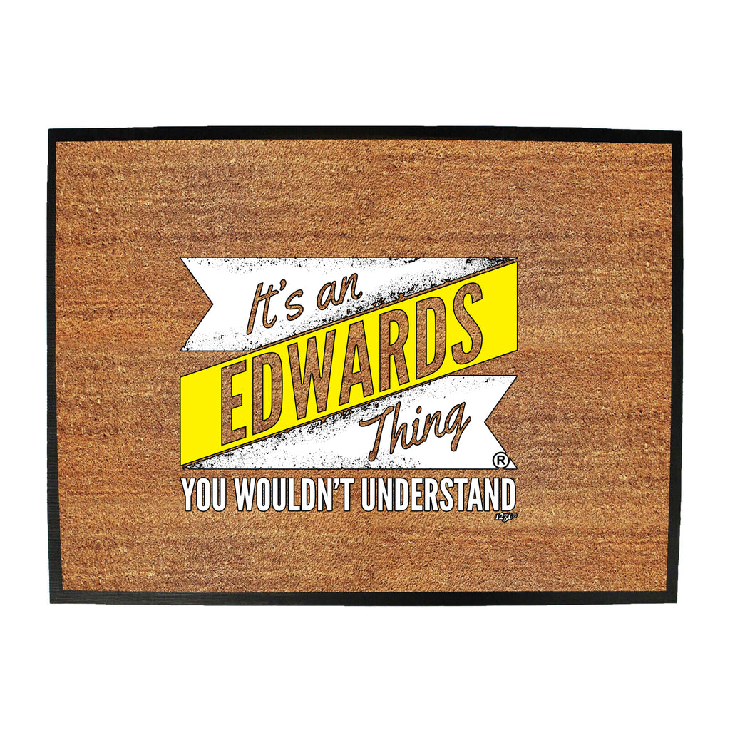 Its An Edwards V2 Surname Thing - Funny Novelty Doormat