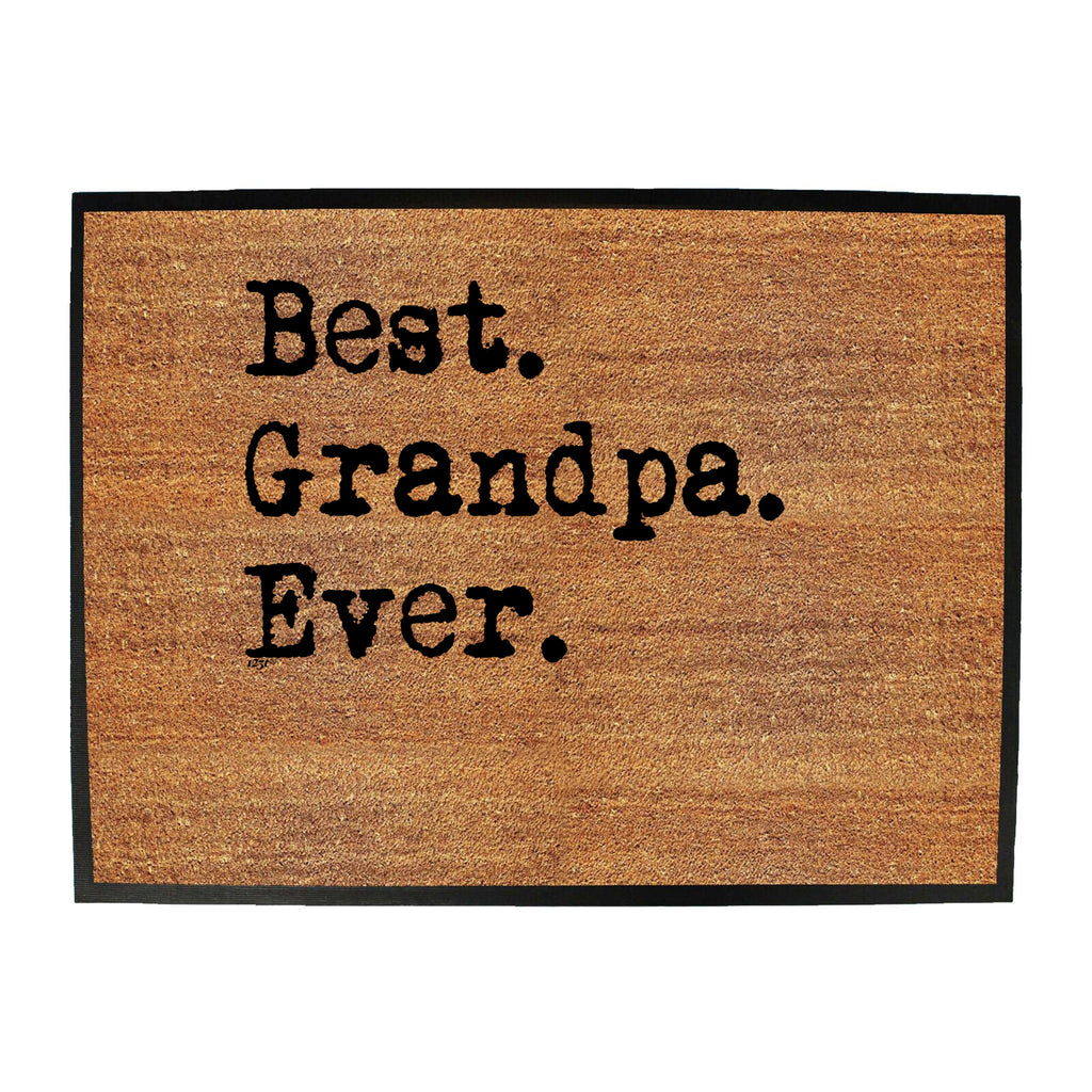 Best Grandpa Ever - Funny Novelty Doormat
