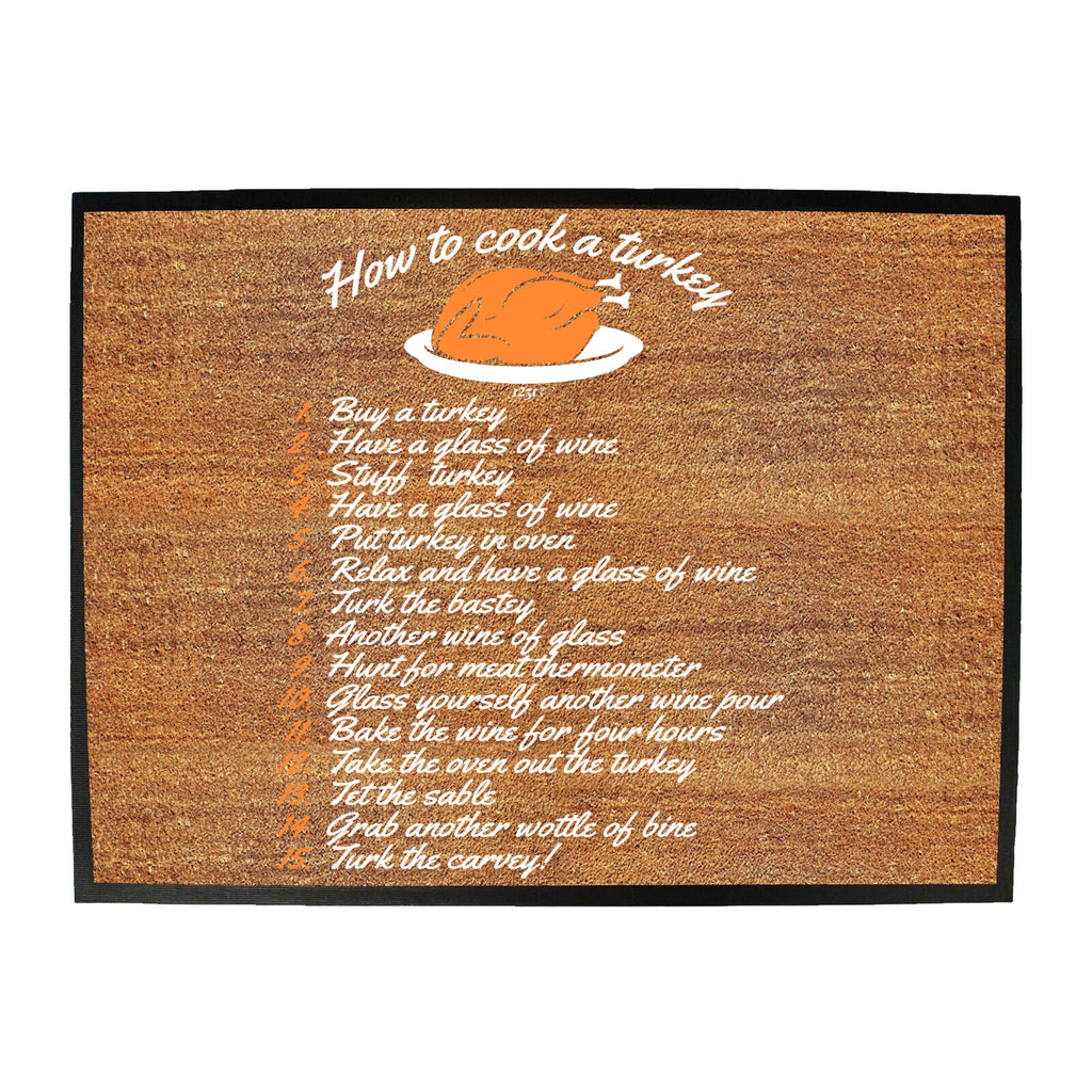 How To Cook A Turkey Christmas - Funny Novelty Doormat